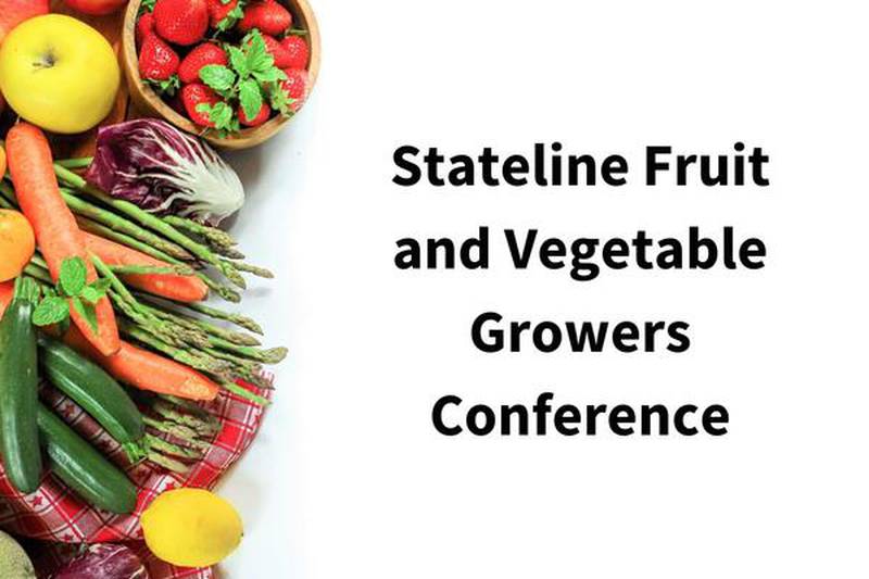 Blueberries, pumpkins, apples and tomatoes are all on the agenda for the 28th annual Stateline Fruit and Vegetable Growers Conference on Feb. 19 at NIU-Rockford in Rockford.